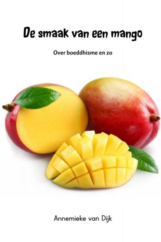 De smaak van een Mango | Aandachtrijk - Mindfulness en Boeddhisme